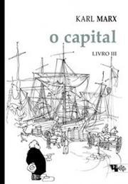 O Capital [Livro 3] Crítica da economia política: O processo global da produção capitalista