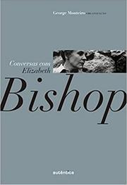 Conversas com Elizabeth Bishop