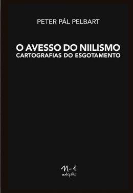 O avesso do niilismo: Cartografias do Esgotamento