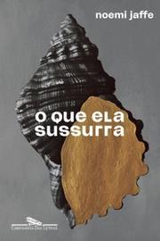 O que ela sussurra