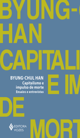 Capitalismo e impulso de morte: Ensaios e entrevistas