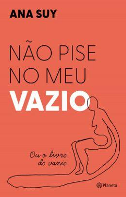 Não pise no meu vazio Ou o livro do vazio