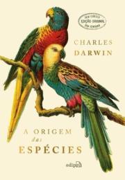 A origem das espécies (Edição Original, sem cortes e censura)