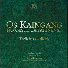 Os Kaingang no Oeste Catarinense: tradição e atualidade (Usado)