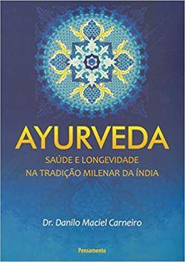 Ayurveda: saúde e longevidade na tradição milenar