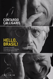 Hello, Brasil! (E outros ensaios: Psicanálise da estranha civilização brasileira)