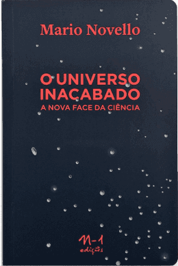 O universo inacabado: a nova face da ciência