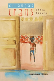 Crianças Trans: Infâncias possíveis