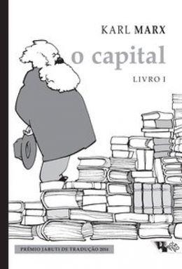 O Capital [Livro 1] Crítica da economia política: O processo de produção do capital