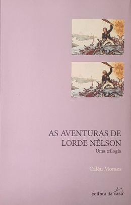 As aventuras de Lorde Nélson: uma trilogia