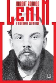Lenin: a biografia definitiva