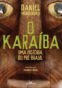 O Karaíba: Uma História do pré-Brasil 